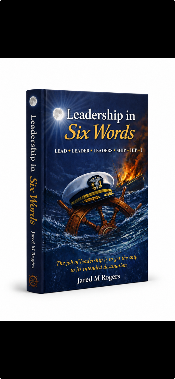 Leadership in Six Words β book cover by Jared M. Rogers